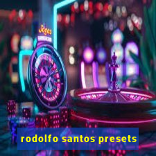 rodolfo santos presets